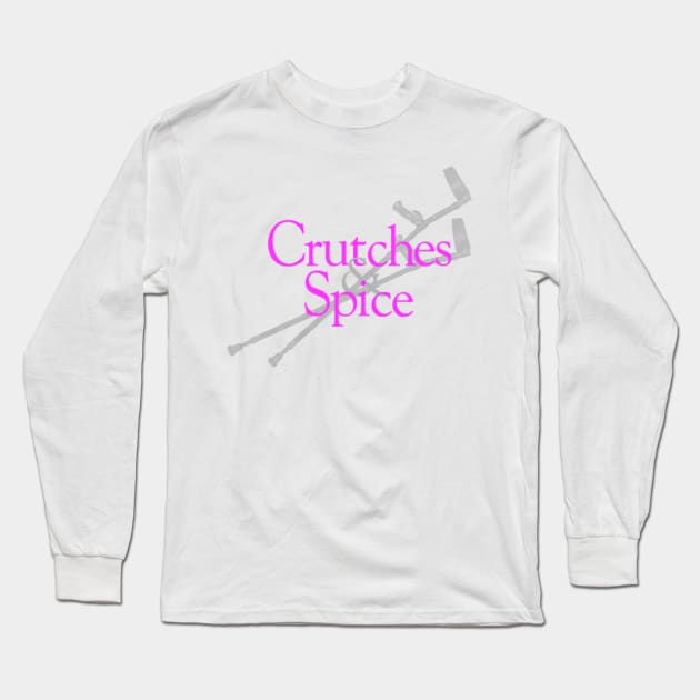 Crutches And Spice - With Crutches Long Sleeve T-Shirt by Imani